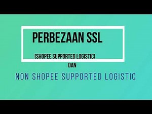 PART 14 CARA SETTING SHIPPING DAN PERBEZAAN SSL DAN NON SSL (SHOPEE SUPPORTED LOGISTIC)