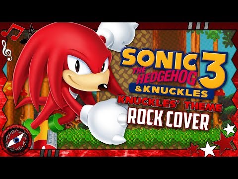KNUCKLES' THEME - Sonic 3 And Knuckles (Rock Cover)