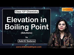 Elevation in Boiling Point | Solutions | CBSE Class 12 Chemistry