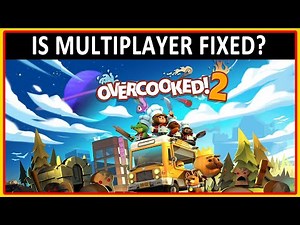 Overcooked! 2 | IS MULTIPLAYER FIXED?