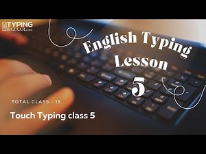 English Typing Lesson 5 | Touch typing lesson 5- Typing Bazaar