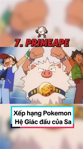 Xếp hạng Pokémon hệ Giác đấu của Satoshi