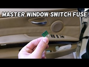 MASTER WINDOW SWITCH FUSE LOCATION BMW E90 E91 E92 E93