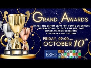 Eskom Expo ISF Grand Awards Ceremony 2025 (Live Stream)