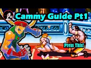 Cammy Guide in Super Street Fighter 2 Turbo! (Pt1: Beginner's Guide)