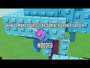 How to make yourself an ADMIN in your Grow a Garden Modded!