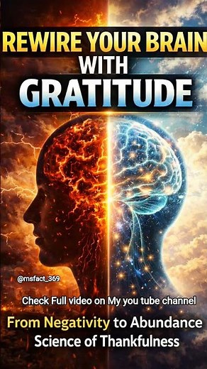 Rewire Your Brain with Gratitude | From Negativity to Abundance | Science of Thankfulness