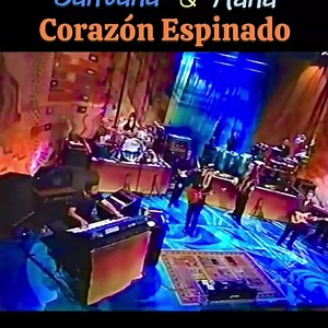 Santana & Maná, corazón espinado, que viva la música... | Que viva La música