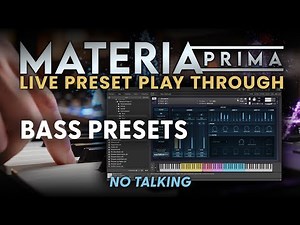 Materia Prima Bass Presets : Kontakt Library Play Through (No Talking)