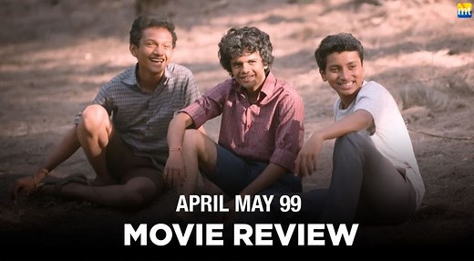 April May 99 Review: A Sweet Revisit to Childhood Memories of Summer Holidays