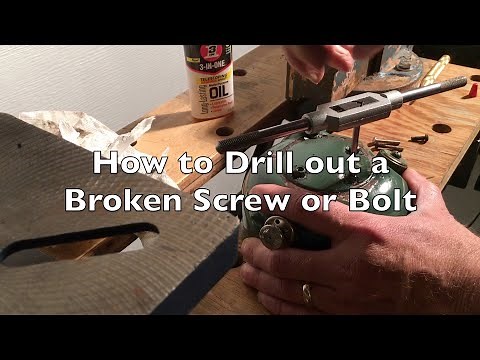 How to Drill Out a Broken Screw or Bolt