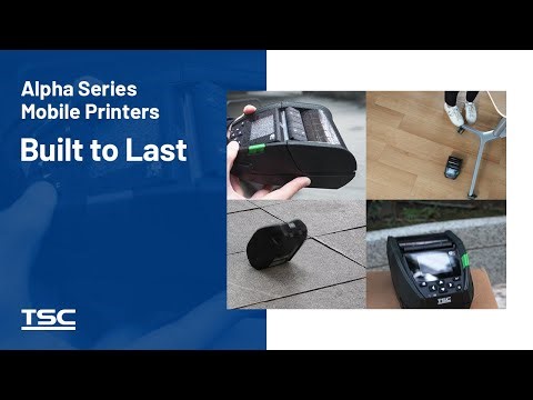 Alpha Series Mobile Printers: Built to Last