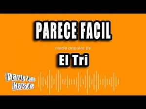 El Tri - Parece Facil (Versión Karaoke)