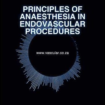 MET - 03 - Principles of Anaesthesia in Endovascular Procedures