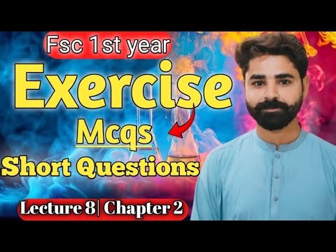 Exercise Multiple Choice (MCQs) and Short Answer Questions | Lecture 8 | Chapter 2 Atomic Structure