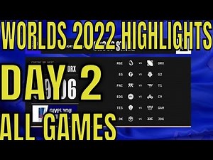 Worlds 2022 Day 2 Highlights ALL GAMES | LoL World Championship 2022 Day 2