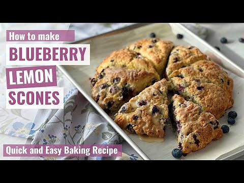 BLUEBERRY LEMON SCONES RECIPE | Easy Scones Recipe | Homemade Scones