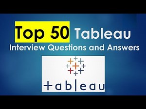 Top 50 Tableau Interview Questions And Answers in 30 minutes