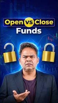 Open and Closed Ended Mutual Funds: Difference Between Open Ended vs Close Ended Mutual Funds