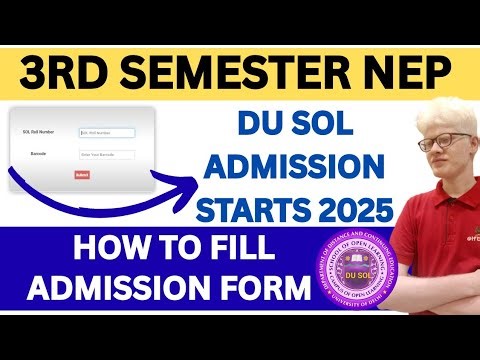 DU SOL NEP 3RD SEMESTER ADMISSION STARTS 2025 : HOW TO FILL DU SOL 3RD SEMESTER ADMISSION FORM