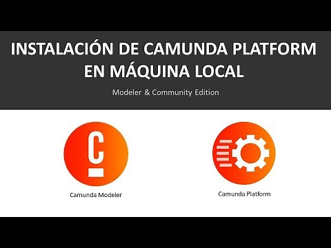 Camunda Platform. Instalación y Despliegue en Máquina Local