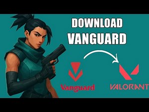 How To Install Vanguard For Valorant | Quick & Easy Method