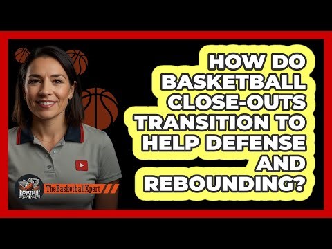 How Do Basketball Close-outs Transition To Help Defense And Rebounding? - The Basketball Xpert