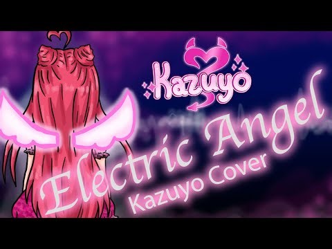 Electric Angel - Cover - Kazuyo - Lyric Video