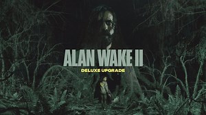 Alan Wake 2 Deluxe Upgrade