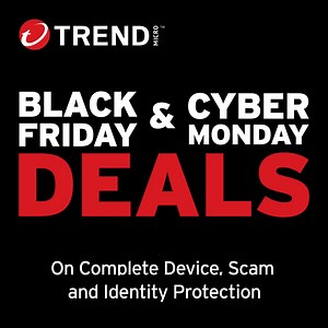 Online scams are rising fast. Protect yourself from scams, phishing, malware, and identity theft with Trend Micro’s Black Friday MASSIVE savings. For a limited time only! | Trend Micro Home