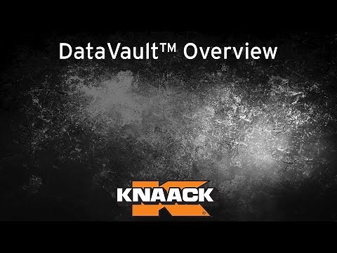 KNAACK® - DataVault™ Overview