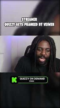 Quizzy gets pranked by New Viewer ‼️