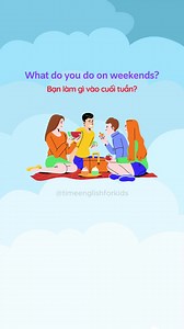 51K views · 1K reactions | Weekend activities in English | Các hoạt cuối tuần trong tiếng Anh @nêu bật #timeenglishforkids #tienganhtieuhoc #tienganhchobe #tienganhonline #tienganhchotreem #tienganhmoingay | Time English For Kids | Facebook