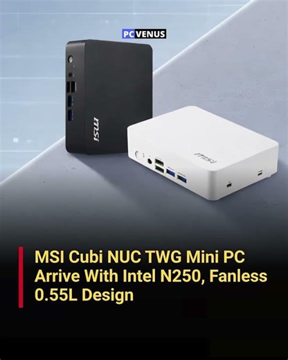MSI Cubi NUC TWG Mini PC with Fanless 0.55L Design
