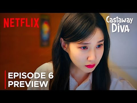 Castaway Diva | Episode 6 Preview | Park Eun Bin | Netflix {ENG SUB}