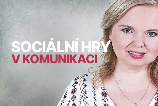 Sociální hry v komunikaci: jak být silným, asertivním hráčem - Online kurz na Seduo.cz