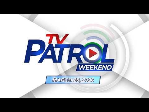 TV Patrol Weekend Livestream | March 28, 2026 Full Episode Replay