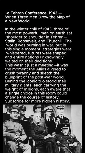 The Meeting That Changed the World — Tehran Conference, 1943