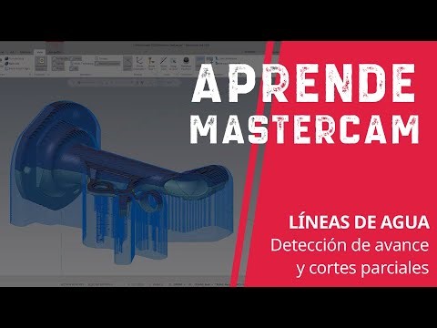 Aprende Mastercam | Detección de avance | Cortes parciales | Waterline