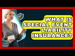 What Is Special Event Liability Insurance? - InsuranceGuide360.com