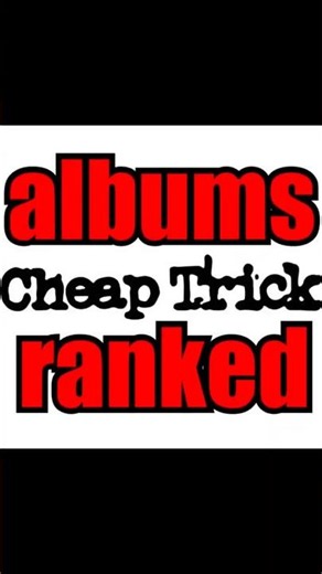 CHEAP TRICK ALBUMS RANKED #cheaptrick #albumsranked #theflame #budokan #classicrock #powerballads