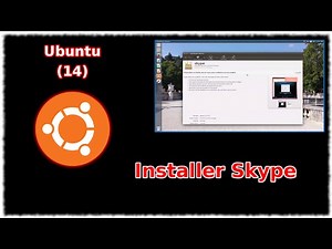 Ubuntu 14 - Installer Skype