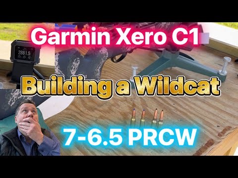 Building a Wildcat Cartridge and Rifle: 7-6.5 PRCW MH Featuring the Garmin Xero C1 Pro!