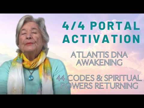 4/4 PORTAL ACTIVATION | Atlantis DNA Awakening, 44 Codes & Spiritual Powers Returning