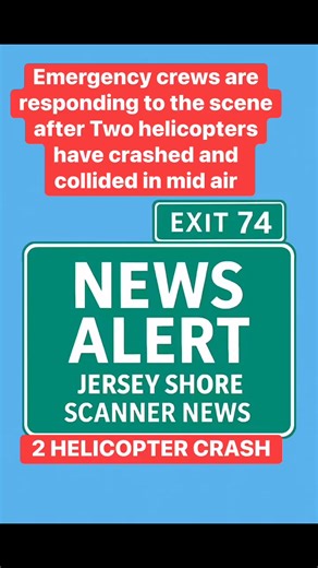 Emergency crews are responding to the scene after Two helicopters have crashed and collided in mid air | EXIT 74 Scanner News