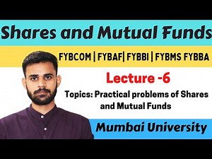 Shares and Mutual Funds FYBCOM Maths Semester 1 | Lecture 6