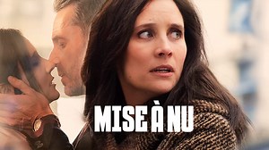 Mise à nu - Film (2021) : diffusions TV, streaming, replay