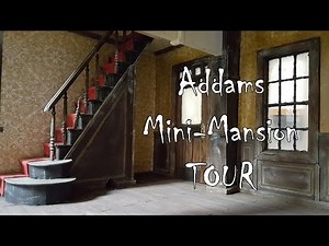Addams Family Mini-Mansion Beginning Tour (The first Addams Video!)