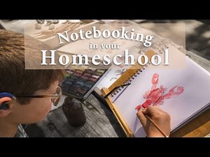 NOTEBOOKING in Your Homeschool : Why and How