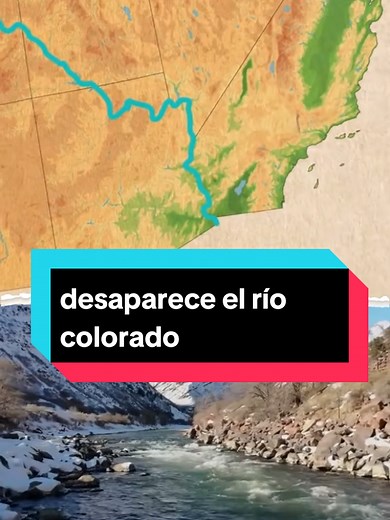 Desaparición del Río Colorado: Culpables y Soluciones